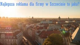 najlepsza reklama w szczecinie